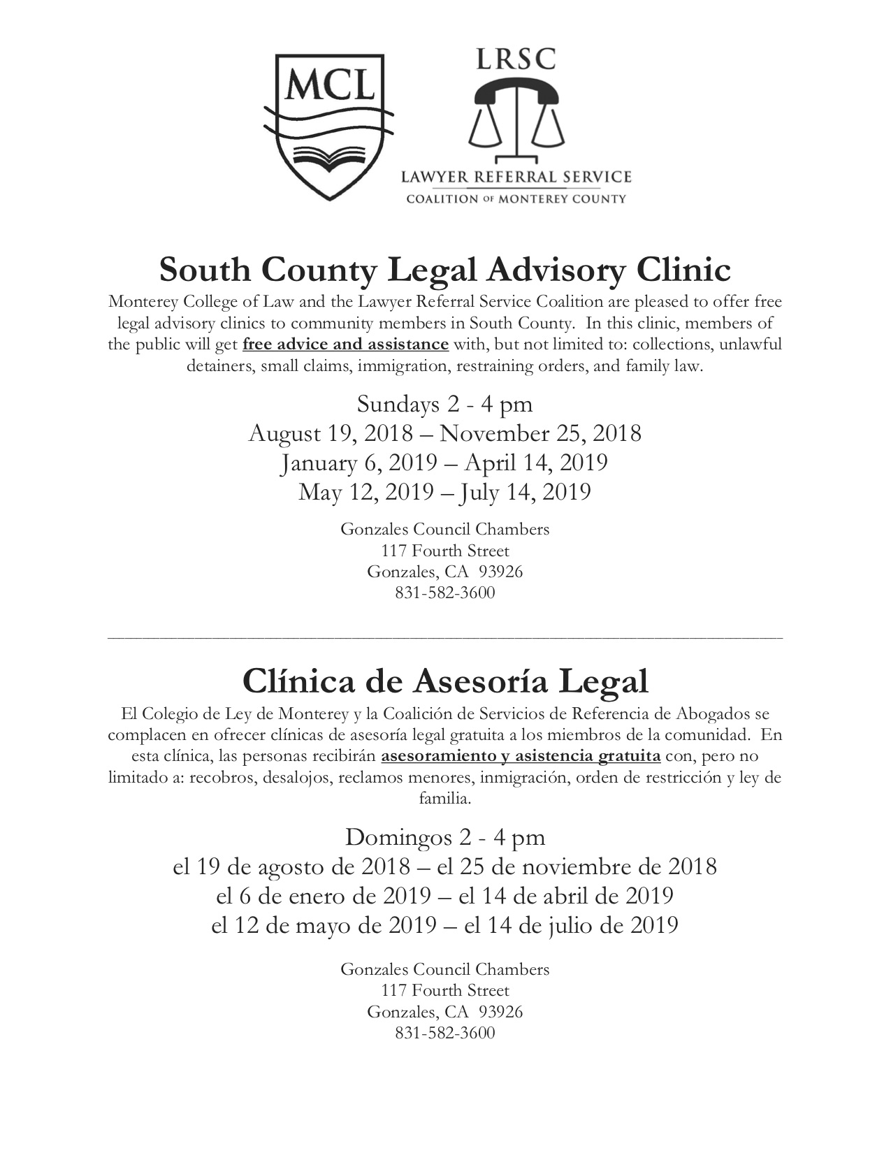 South County Legal Advisory Clinic, Sundays from 2-4 pm in the Gonzales Council Chambers